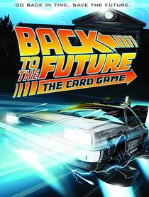 BACK TO THE FUTURE THE CARD GAME