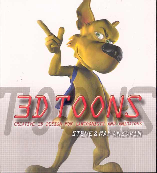 3D CREATIVE 3D DESIGN FOR CARTOONIST AND ANIMATORS