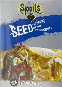 THE SPOILS SEED CHILDREN OF THE LINGAMORPH PRE-CONSTUCTED DECK: BANKER
