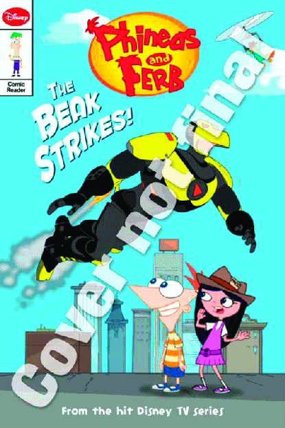 PHINEAS & FERB EARLY COMIC READER #6 BEAK STRIKES