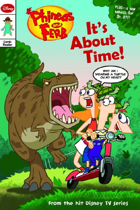 PHINEAS & FERB EARLY COMIC READER #4 ITS ABOUT TIME
