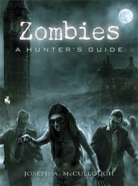 ZOMBIES A HUNTER'S GUIDE