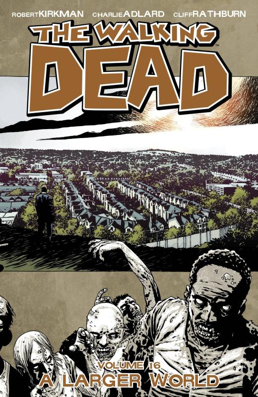 WALKING DEAD TP 16 A LARGER WORLD (MR)