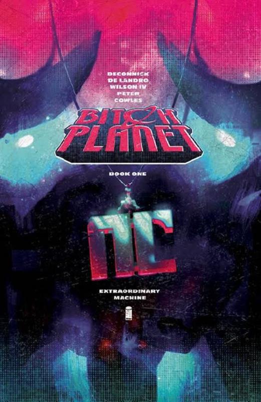 LCSD 2015 BITCH PLANET HARDCOVER (MR)