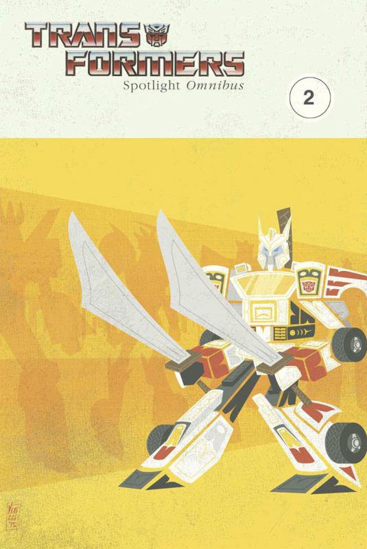 TRANSFORMERS SPOTLIGHT OMNIBUS TP 02  TRANSFORMERS SPOTLIGHT OMNIBUS TP 02