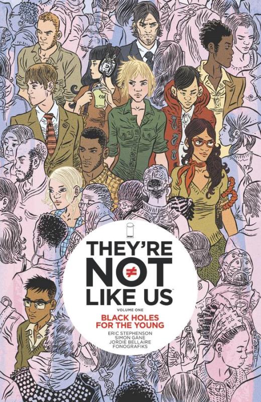 THEYRE NOT LIKE US TP 01 BLACK HOLES FOR THE YOUNG (MR)