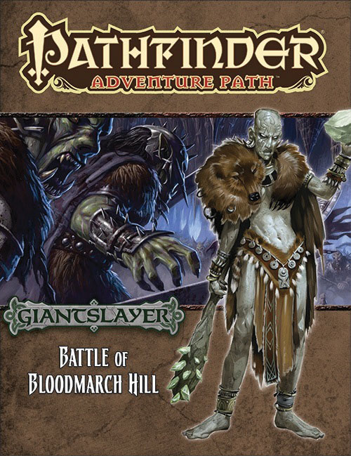 PATHFINDER ADVENTURE PATH GIANTSLAYER 1 BATTLE OF BLOODMARCH HILL