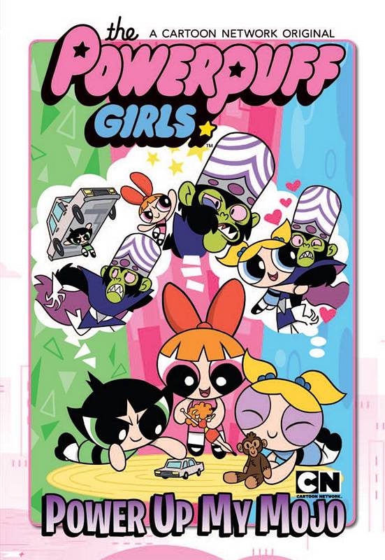 POWERPUFF GIRLS POWER UP MY MOJO HARDCOVER