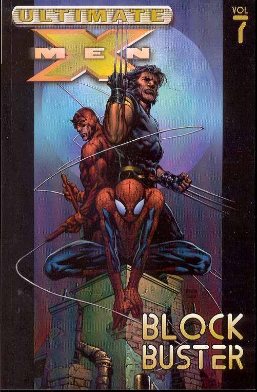 ULTIMATE X-MEN VOL 7 BLOCKBUSTER TP  ULTIMATE X-MEN VOL 7 BLOCKBUSTER TP