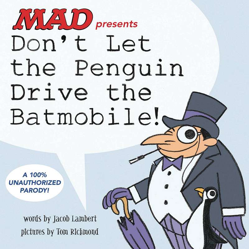 DONT LET THE PENGUIN DRIVE THE BATMOBILE HARDCOVER