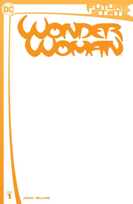 FUTURE STATE WONDER WOMAN #1 (OF 2) CVR C BLANK CARD STOCK VARIANT