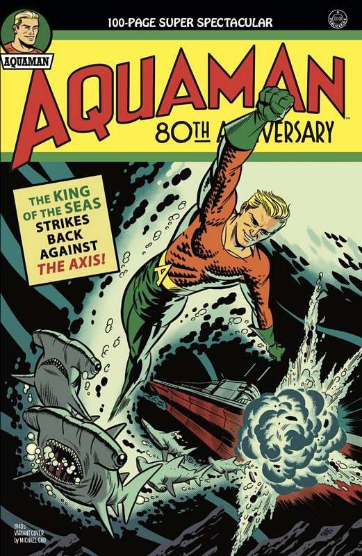AQUAMAN 80TH ANNIVERSARY 100-PAGE SUPER SPECTACULAR #1 (ONE SHOT) CVR B MICHAEL CHO 1940S VARIANT