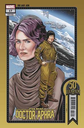 STAR WARS: DOCTOR APHRA #17 SPROUSE LUCASFILM 50TH VARIANT