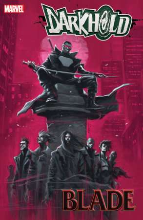 THE DARKHOLD: BLADE #1