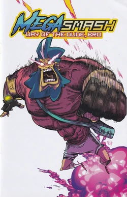 MEGAsmash Way of the Dude, Bro ASHCAN