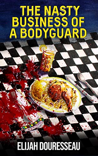 The Nasty Business of a Bodyguard - Signed by author