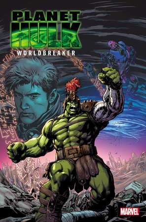 PLANET HULK: WORLDBREAKER #1