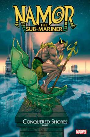 NAMOR THE SUB-MARINER: CONQUERED SHORES #1