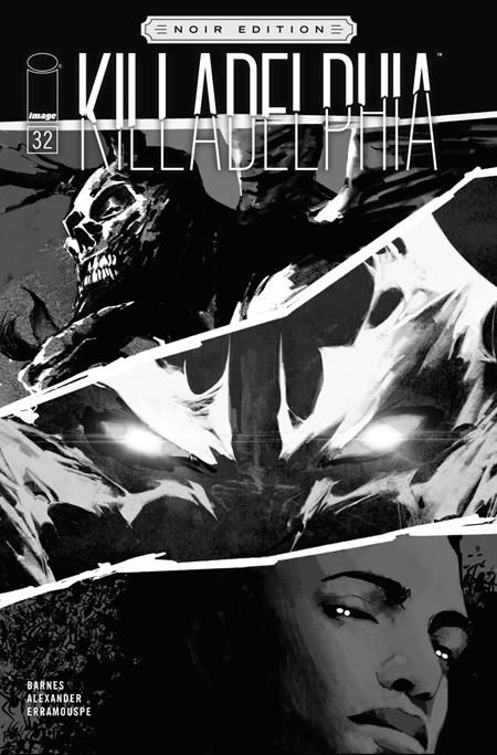 KILLADELPHIA #32 CVR B ALEXANDER B&W NOIR ED VARIANT
