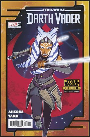 STAR WARS: DARTH VADER #42 CASPAR WIJNGAARD AHSOKA REBELS 10TH ANNIVERSARY VARIAN T