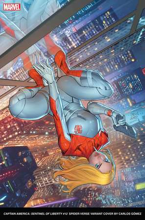 CAPTAIN AMERICA: SENTINEL OF LIBERTY #12 CARLOS GOMEZ SPIDER-VERSE VARIANT