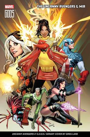 UNCANNY AVENGERS #1 GREG LAND G.O.D.S. VARIANT [G.O.D.S., FALL]