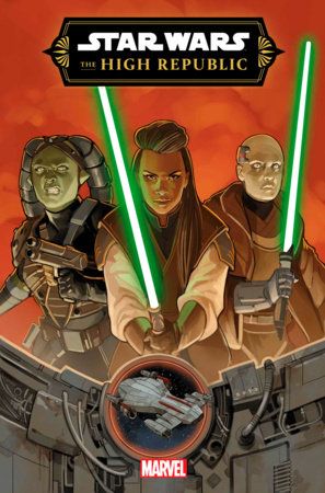 STAR WARS: THE HIGH REPUBLIC #1 [PHASE III]