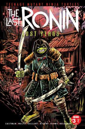 Teenage Mutant Ninja Turtles: The Last Ronin--Lost Years #3 Variant C (Smith)