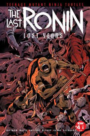 Teenage Mutant Ninja Turtles: The Last RoninÃ¢â‚¬â€Lost Years #4 Cover A (Gallant)